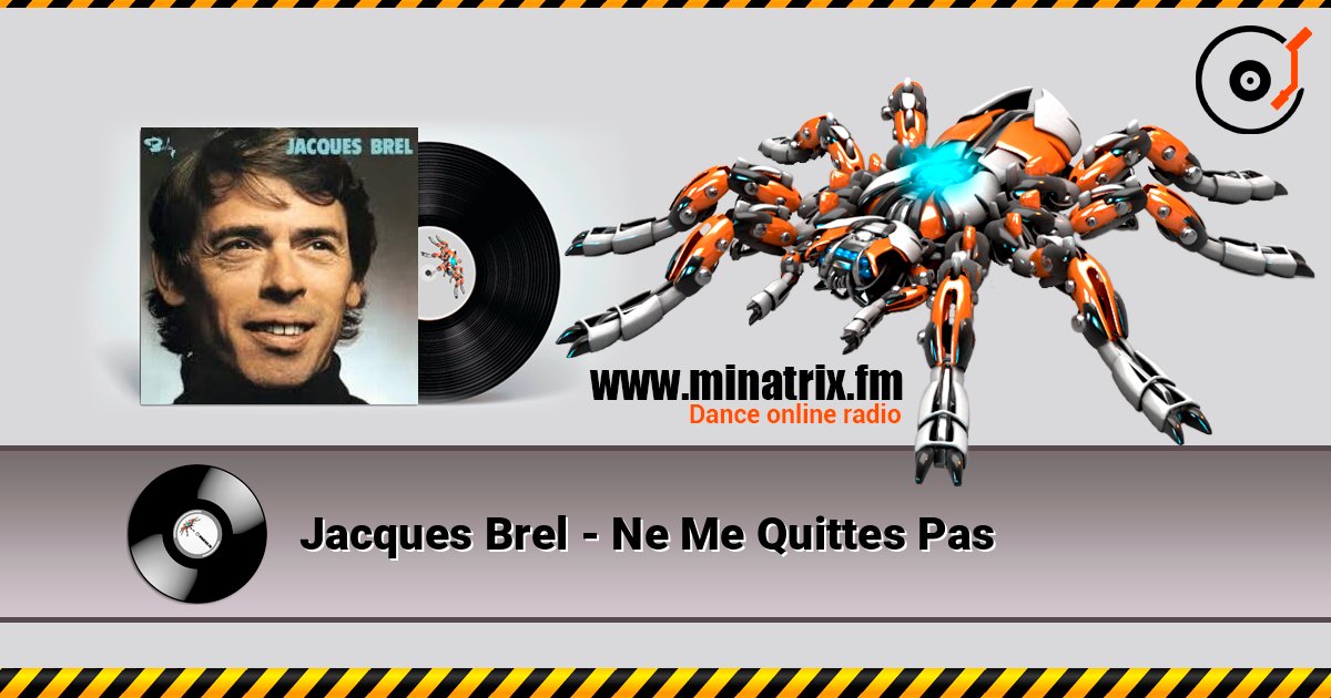 Jacques Brel - Ne Me Quittes Pas слухати онлайн у високій якості | Minatrix.FM