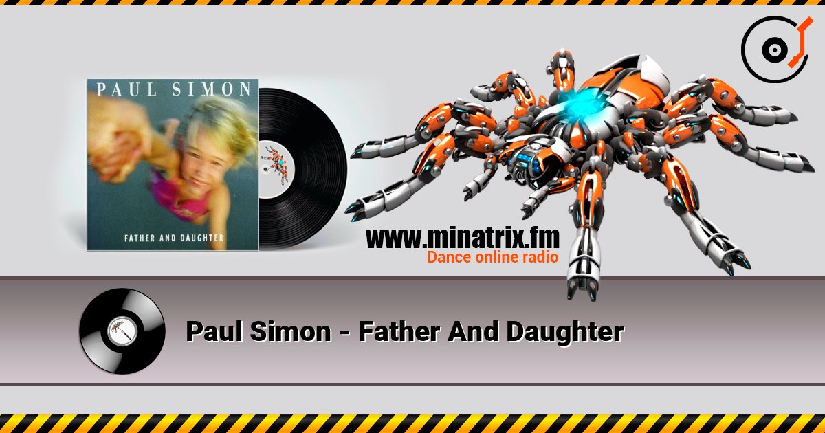 Paul Simon - Father And Daughter слухати онлайн у високій якості | Minatrix.FM