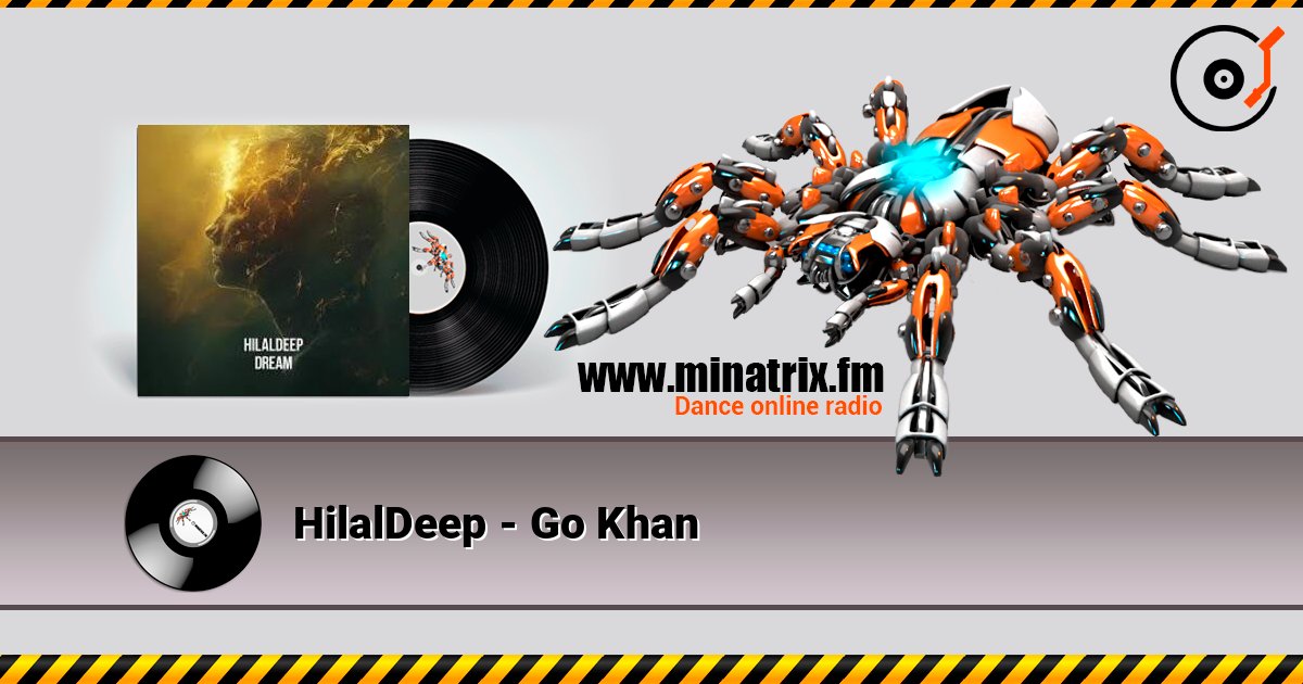 HilalDeep - Go Khan слухати онлайн у високій якості | Minatrix.FM
