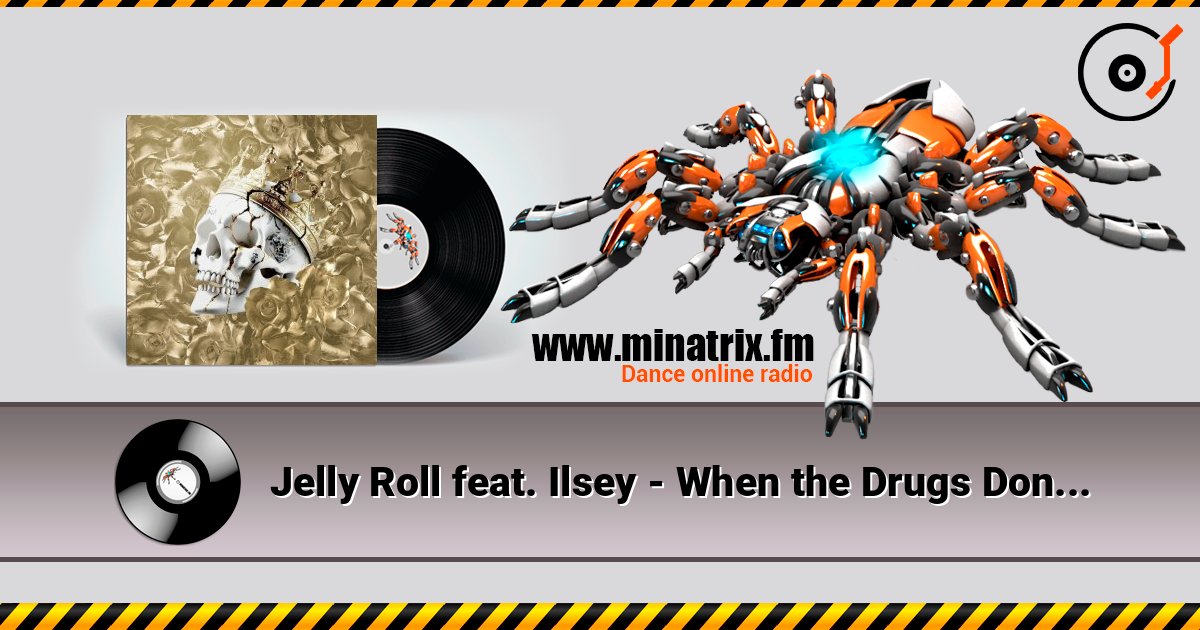 Jelly Roll feat. Ilsey - When the Drugs Don’t Work listen online in high quality | Minatrix.FM