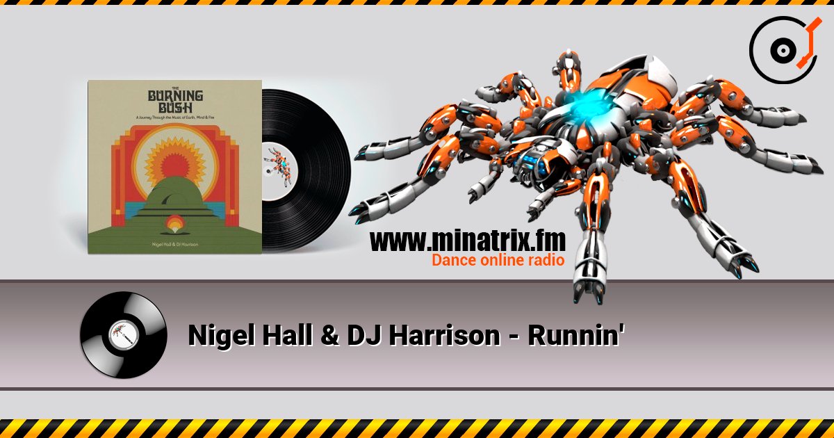 Nigel Hall & DJ Harrison - Runnin' слухати онлайн у високій якості | Minatrix.FM