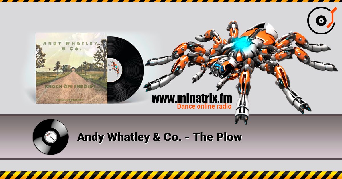 Andy Whatley & Co. - The Plow listen online in high quality | Minatrix.FM