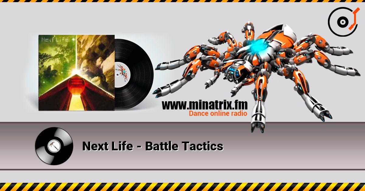 Next Life - Battle Tactics listen online in high quality | Minatrix.FM