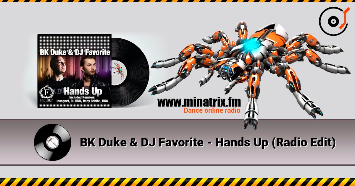 BK Duke & DJ Favorite - Hands Up (Radio Edit) listen online in high quality | Minatrix.FM