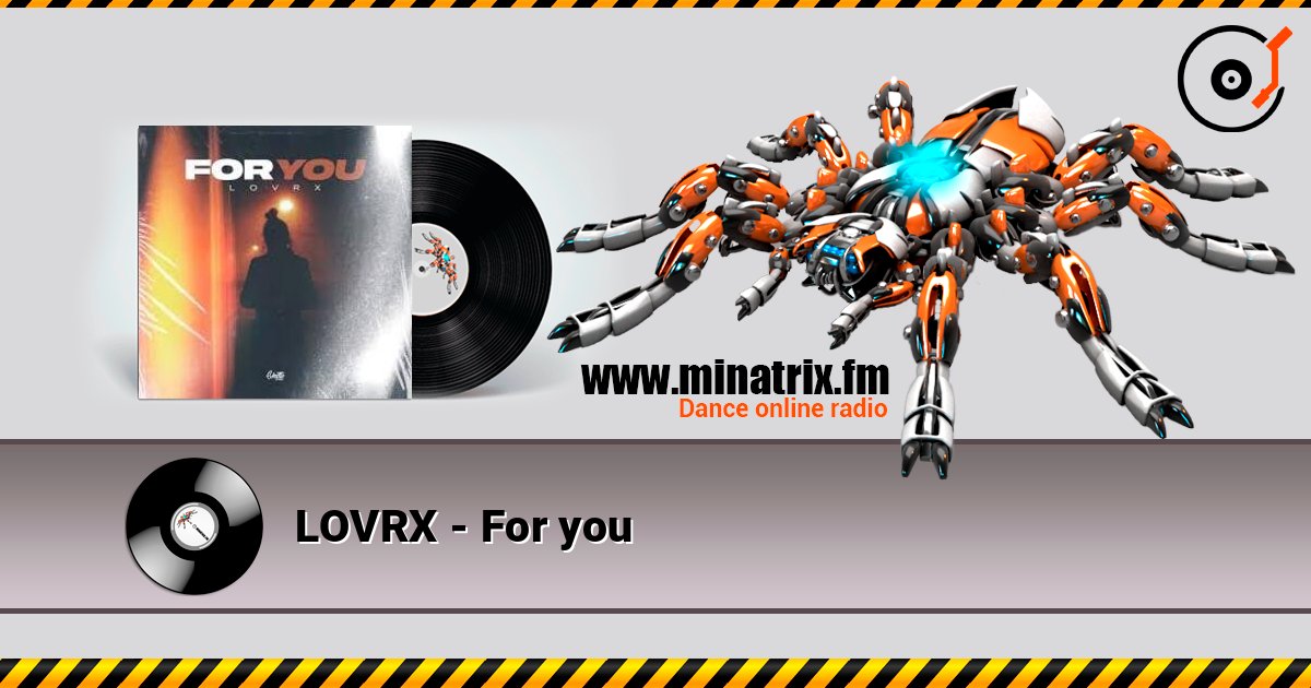 LOVRX - For you слухати онлайн у високій якості | Minatrix.FM