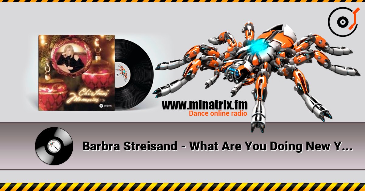 Barbra Streisand - What Are You Doing New Year's Eve слухати онлайн у високій якості | Minatrix.FM