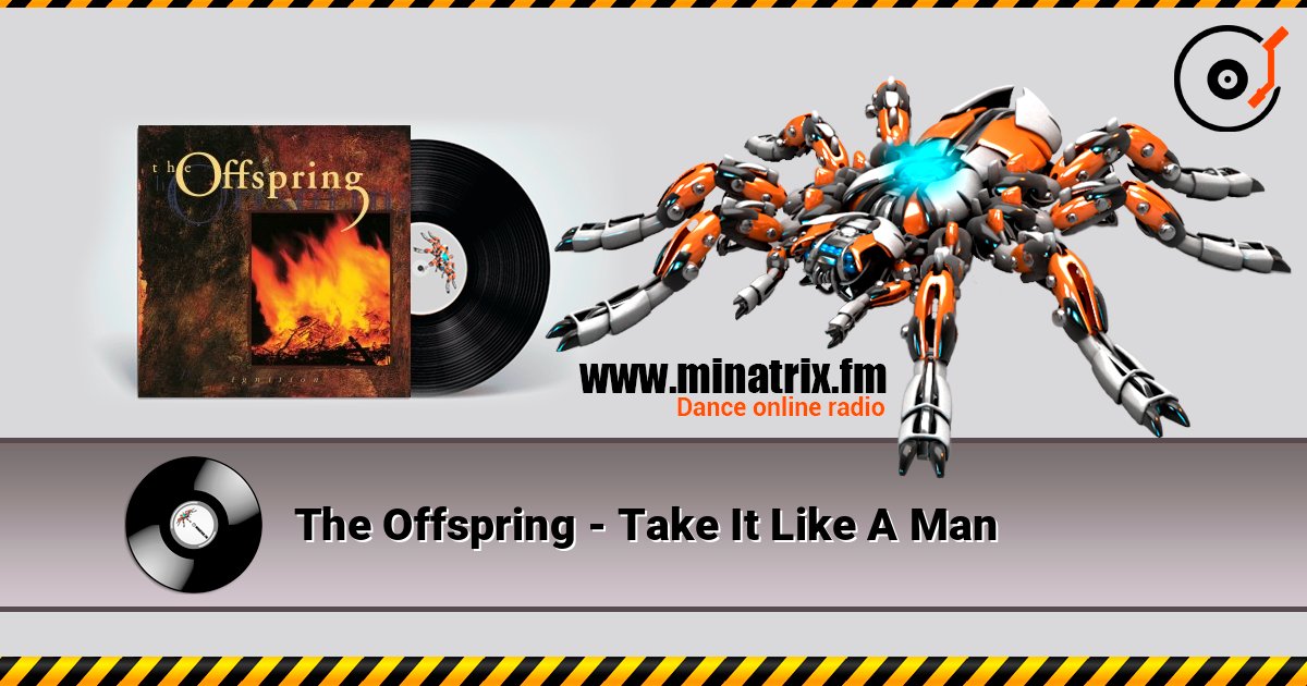 The Offspring - Take It Like A Man слухати онлайн у високій якості | Minatrix.FM