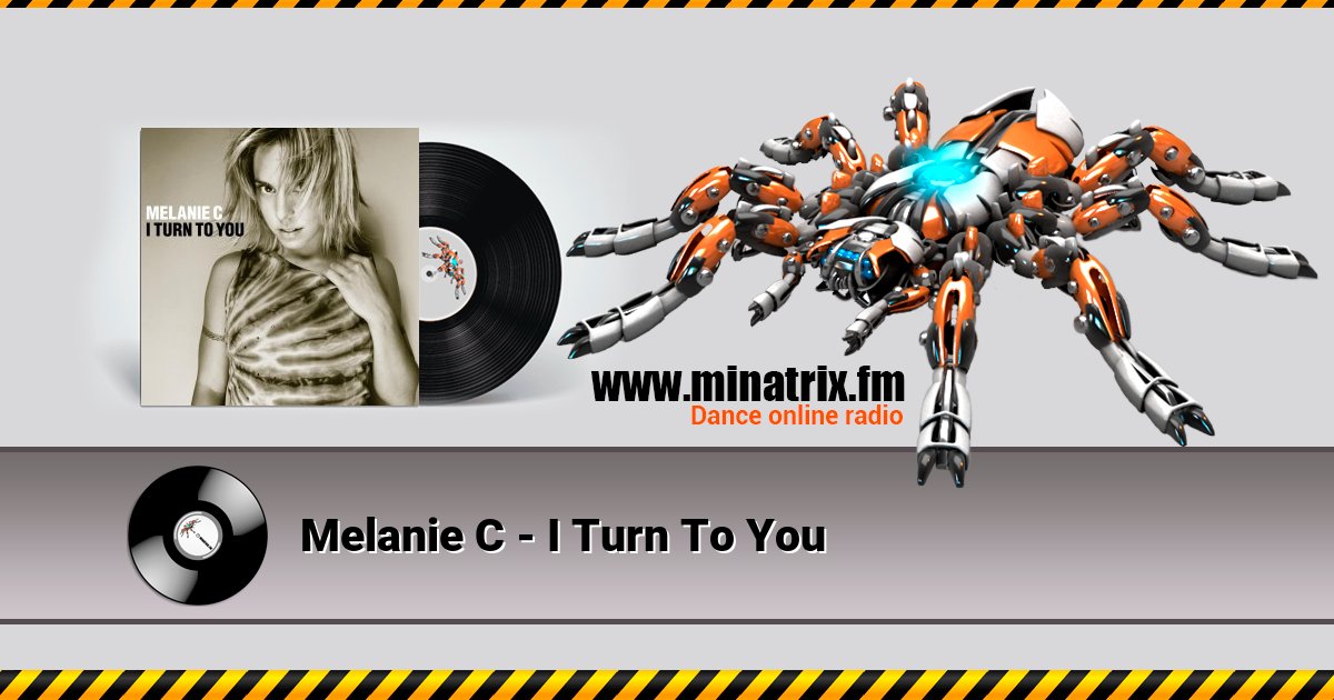 Melanie C - I Turn To You Melanie C - I Turn To You Listen online and download MP3