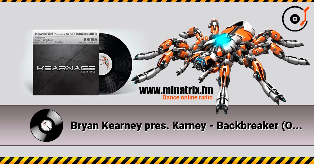 Bryan Kearney pres. Karney - Backbreaker (Original Mix) слухати онлайн у високій якості | Minatrix.FM