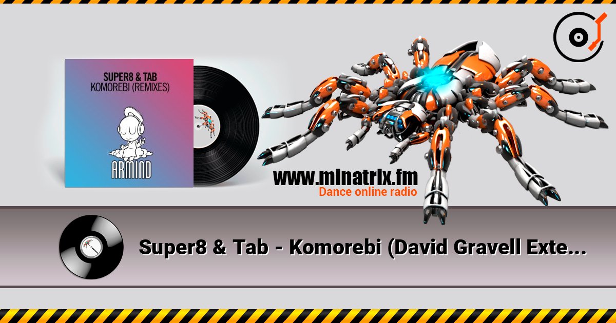 Super8 & Tab - Komorebi (David Gravell Extended Remix) listen online in high quality | Minatrix.FM