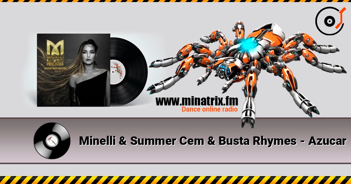 Minelli & Summer Cem & Busta Rhymes - Azucar listen online in high quality | Minatrix.FM
