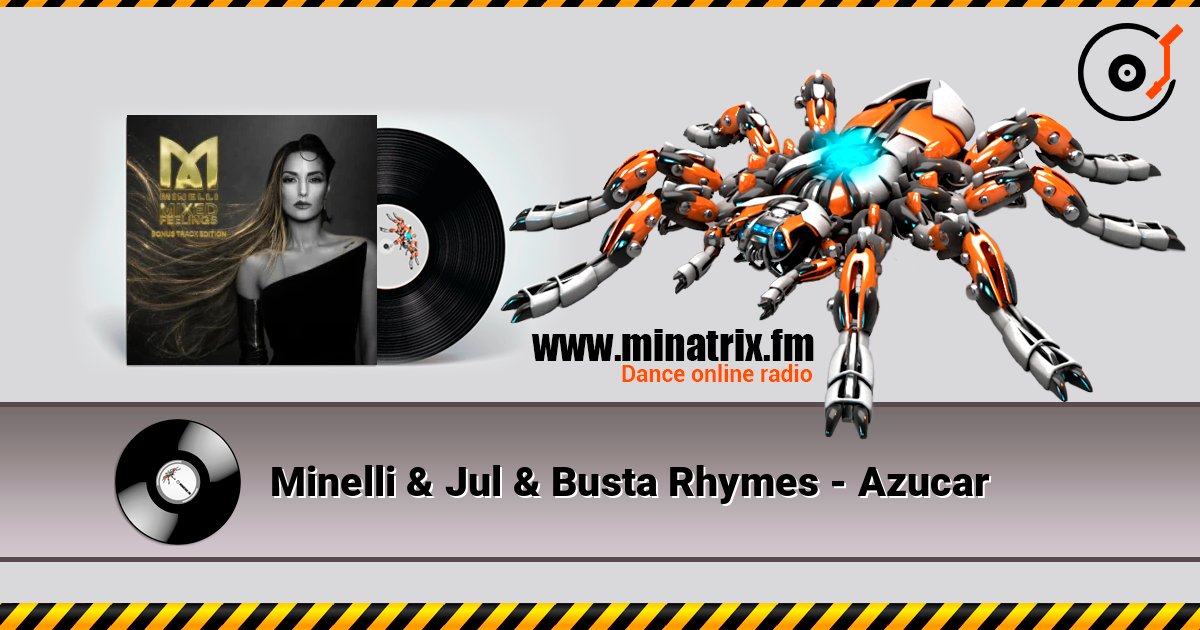 Minelli & Jul & Busta Rhymes - Azucar listen online in high quality | Minatrix.FM