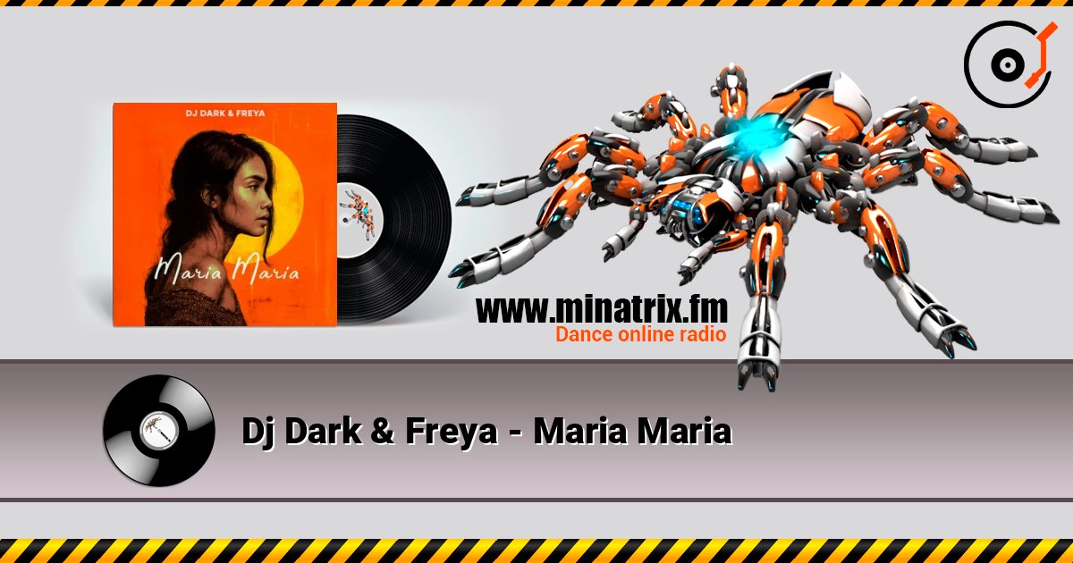 Dj Dark & Freya - Maria Maria listen online in high quality | Minatrix.FM