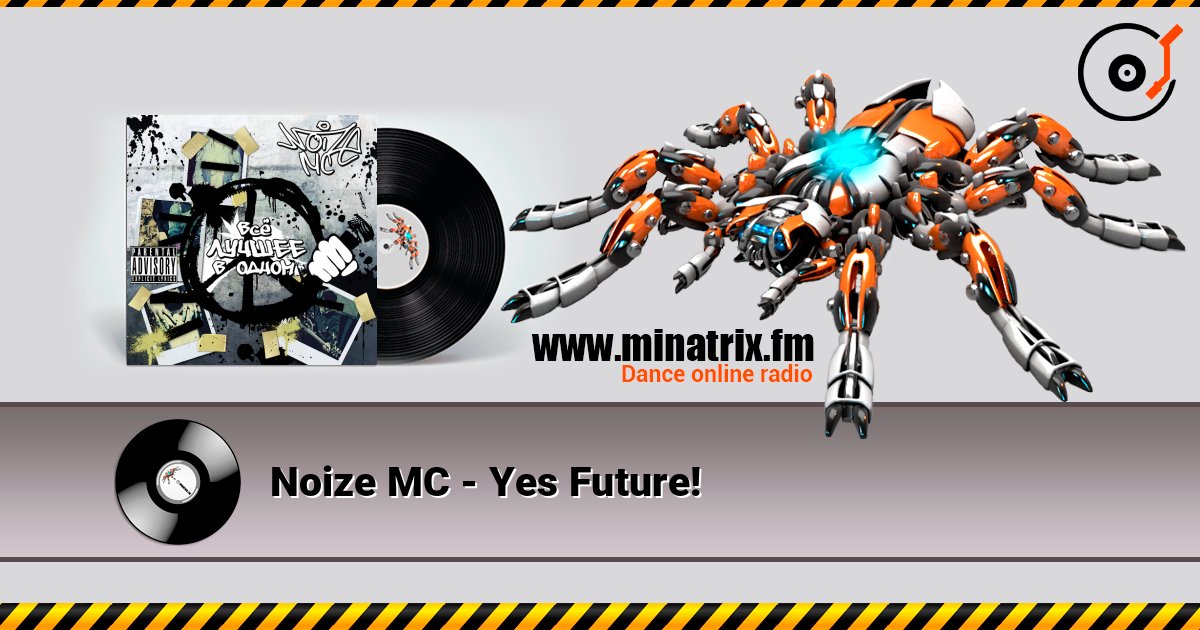 Noize MC - Yes Future! слухати онлайн у високій якості | Minatrix.FM
