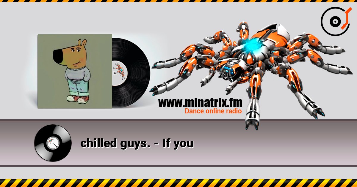 chilled guys. - If you слухати онлайн у високій якості | Minatrix.FM
