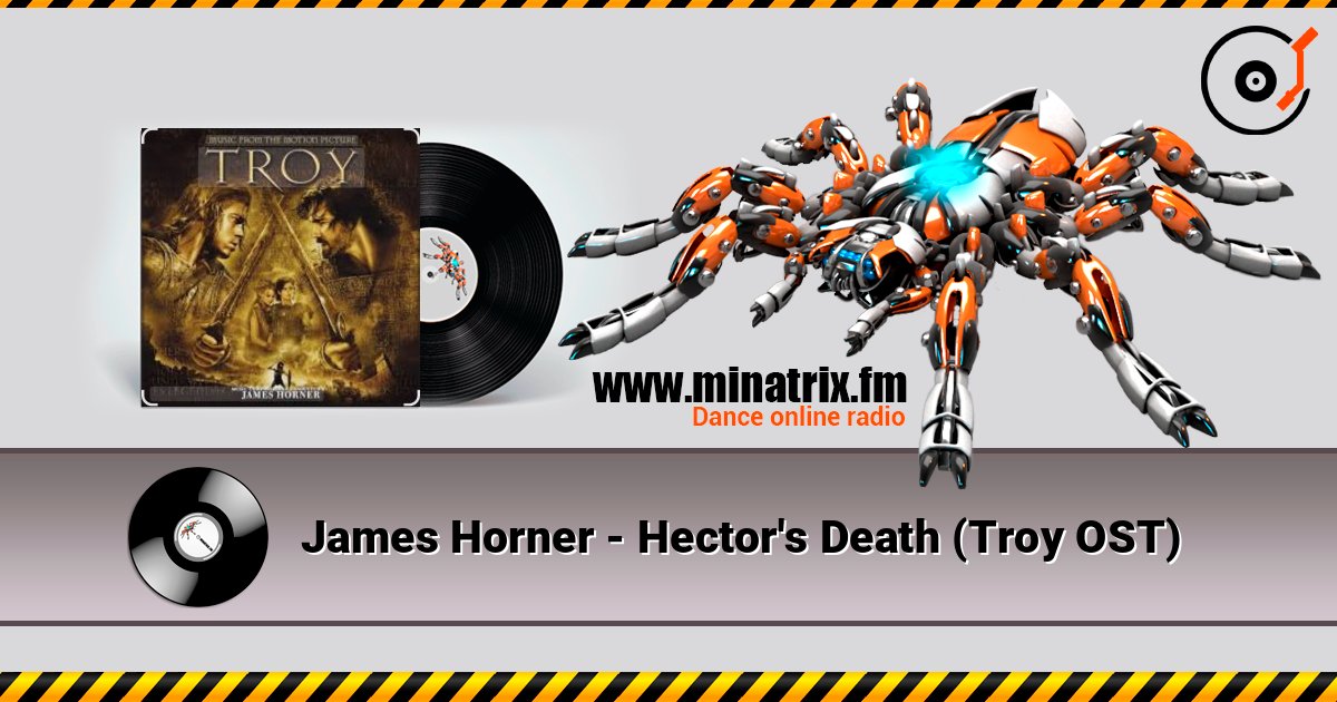 James Horner - Hector's Death (Troy OST) слухати онлайн у високій якості | Minatrix.FM