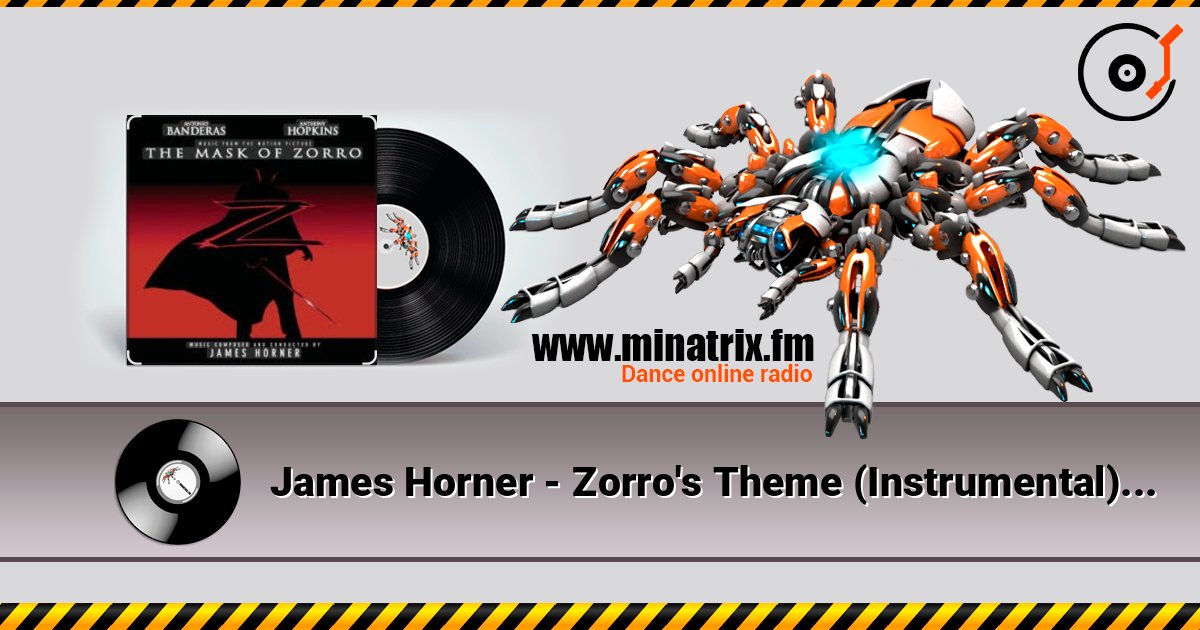 James Horner - Zorro's Theme (Instrumental) слухати онлайн у високій якості | Minatrix.FM