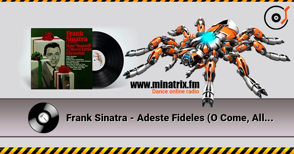 Frank Sinatra - Adeste Fideles (O Come, All Ye Faithful) слухати онлайн у високій якості | Minatrix.FM