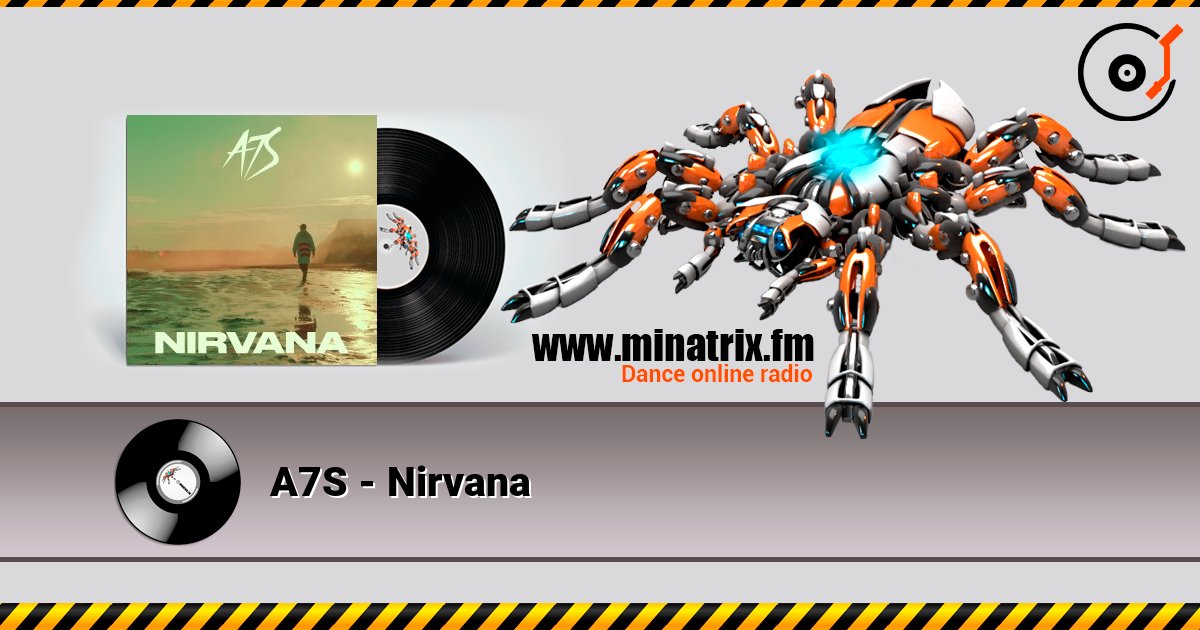 A7S - Nirvana слухати онлайн у високій якості | Minatrix.FM