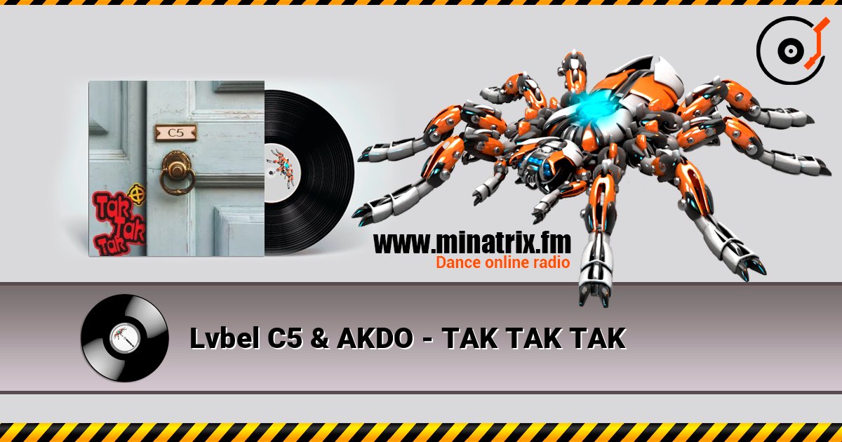 Lvbel C5 & AKDO - TAK TAK TAK listen online in high quality | Minatrix.FM