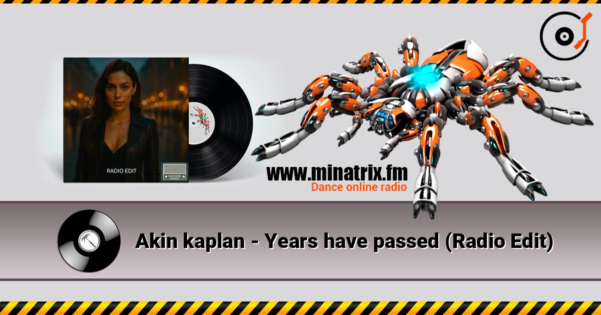Akin kaplan - Years have passed (Radio Edit) listen online in high quality | Minatrix.FM