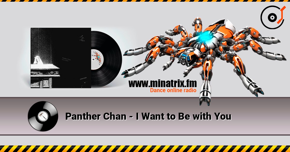 Panther Chan - I Want to Be with You слухати онлайн у високій якості | Minatrix.FM
