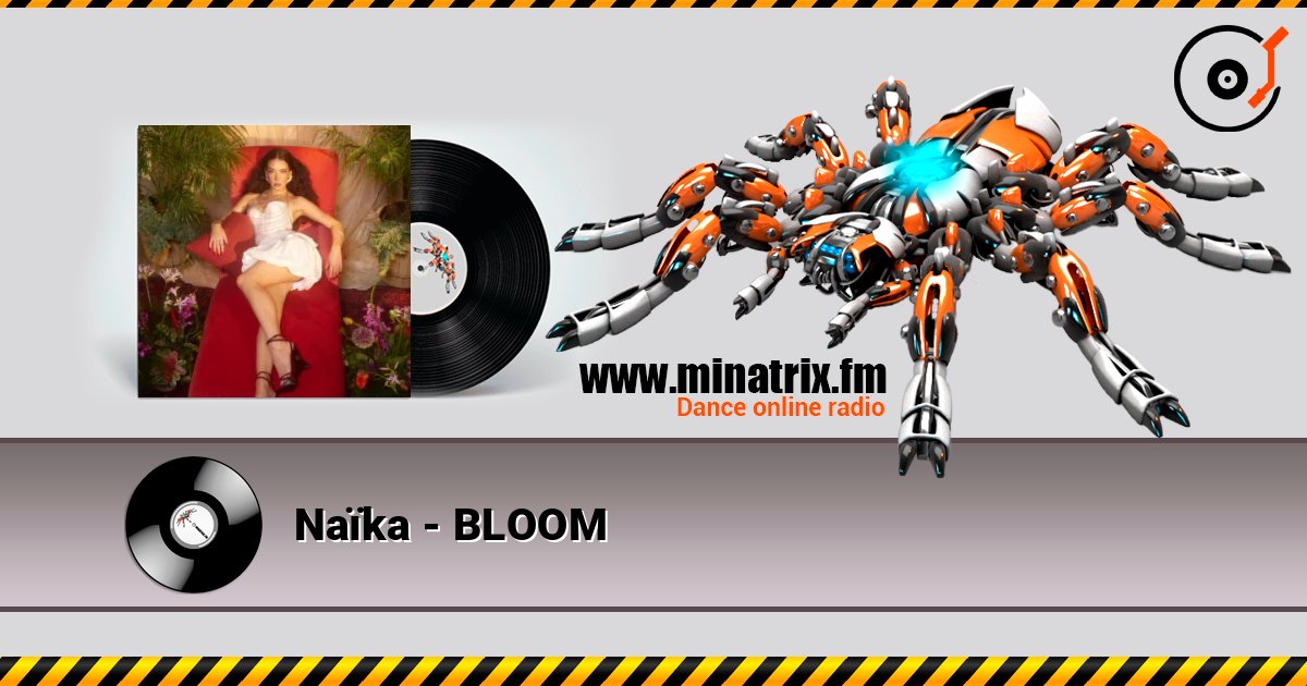 Naïka - BLOOM слухати онлайн у високій якості | Minatrix.FM