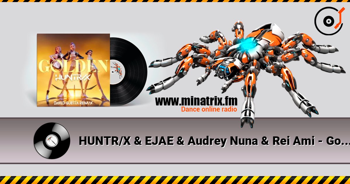 HUNTR/X & EJAE & Audrey Nuna & Rei Ami - Golden (feat. KPop Demon Hunters Cast) (David Guetta Remix) listen online in high quality | Minatrix.FM