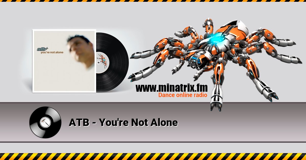 ATB - You're Not Alone Listen online and download MP3