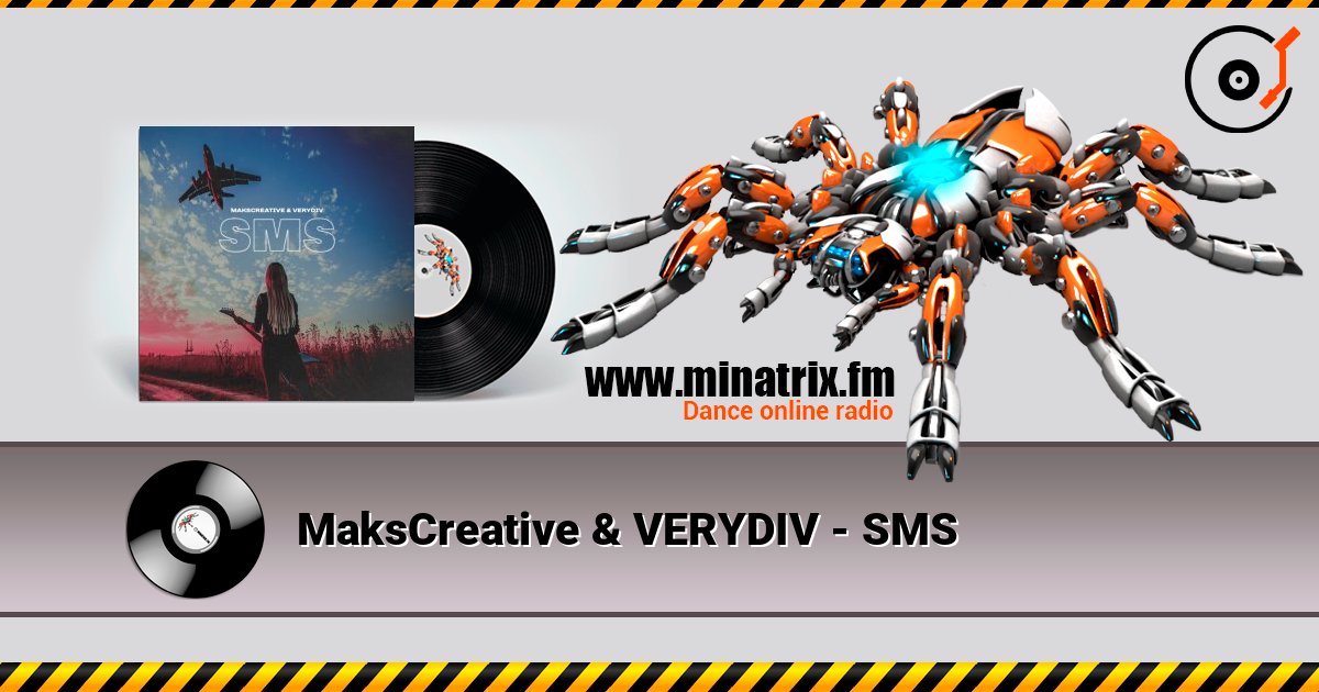 MaksCreative & VERYDIV - SMS слухати онлайн у високій якості | Minatrix.FM