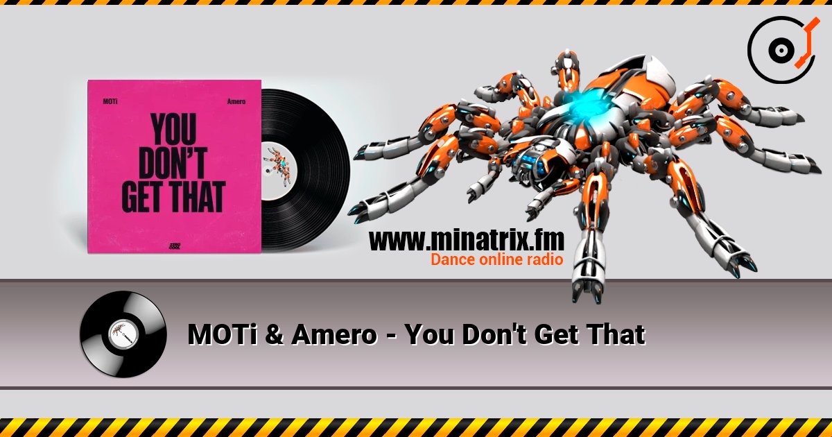 MOTi & Amero - You Don't Get That слухати онлайн у високій якості | Minatrix.FM