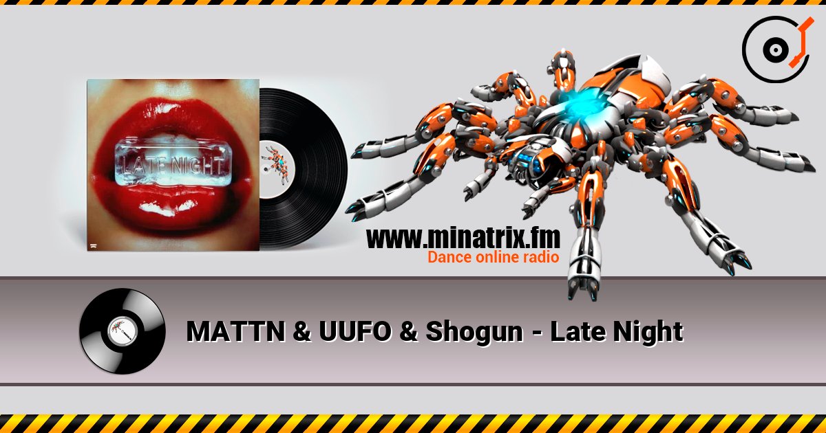 MATTN & UUFO & Shogun - Late Night слухати онлайн у високій якості | Minatrix.FM