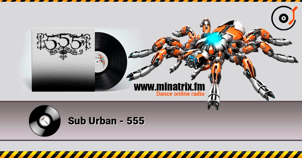 Sub Urban - 555 слухати онлайн у високій якості | Minatrix.FM