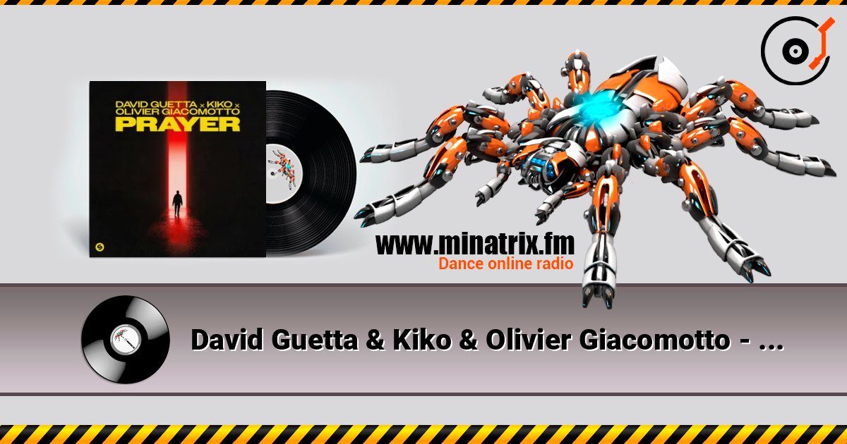 David Guetta & Kiko & Olivier Giacomotto - Prayer слухати онлайн у високій якості | Minatrix.FM