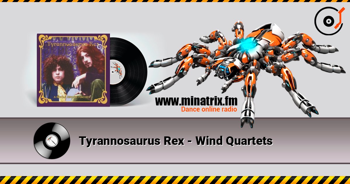 Tyrannosaurus Rex - Wind Quartets listen online in high quality | Minatrix.FM
