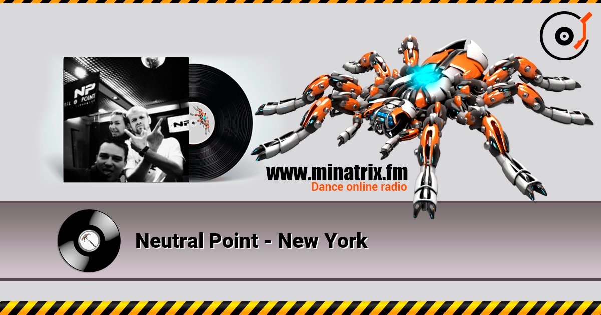 Neutral Point - New York слухати онлайн у високій якості | Minatrix.FM