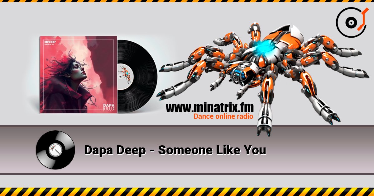 Dapa Deep - Someone Like You слухати онлайн у високій якості | Minatrix.FM