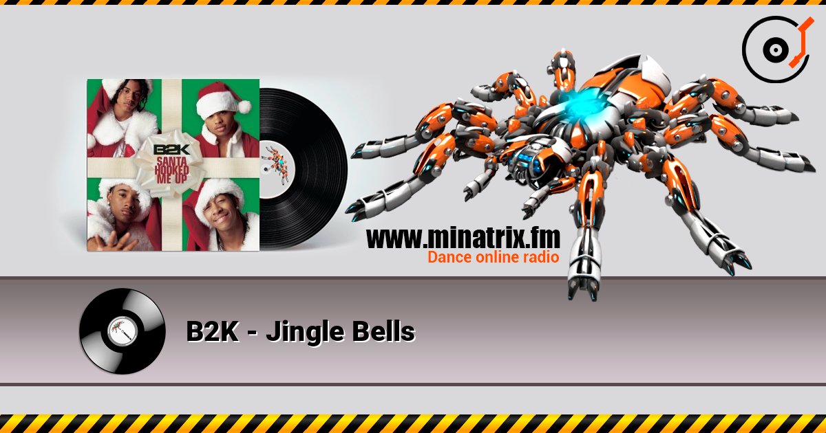 B2K - Jingle Bells слухати онлайн у високій якості | Minatrix.FM