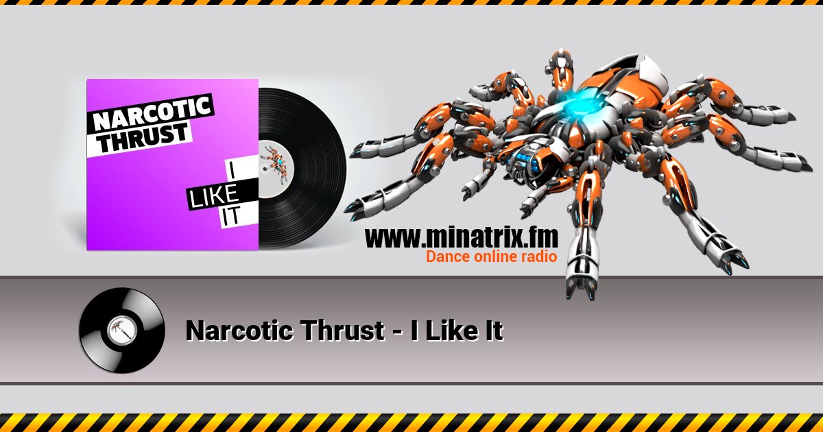 Narcotic Thrust - I Like It Listen online and download MP3