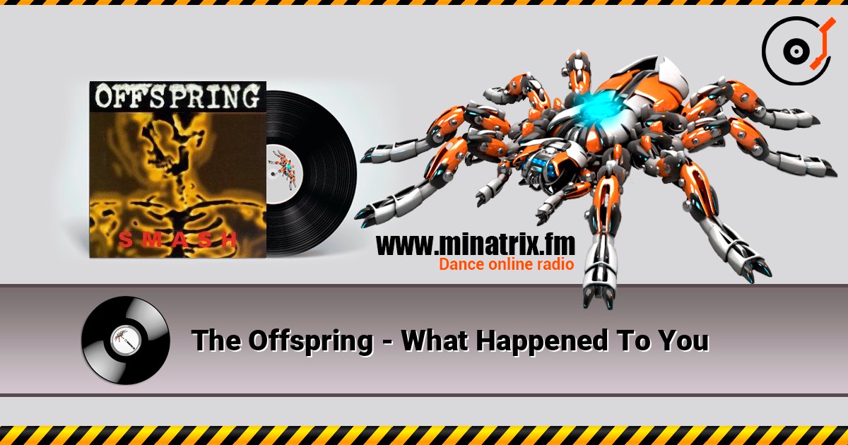 The Offspring - What Happened To You слухати онлайн у високій якості | Minatrix.FM