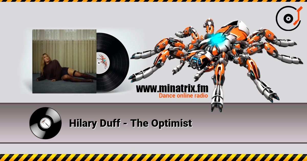 Hilary Duff - The Optimist слухати онлайн у високій якості | Minatrix.FM