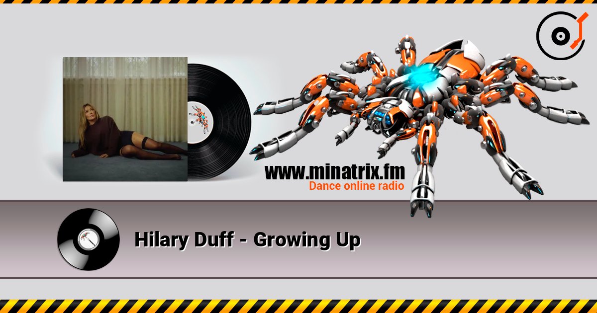 Hilary Duff - Growing Up слухати онлайн у високій якості | Minatrix.FM