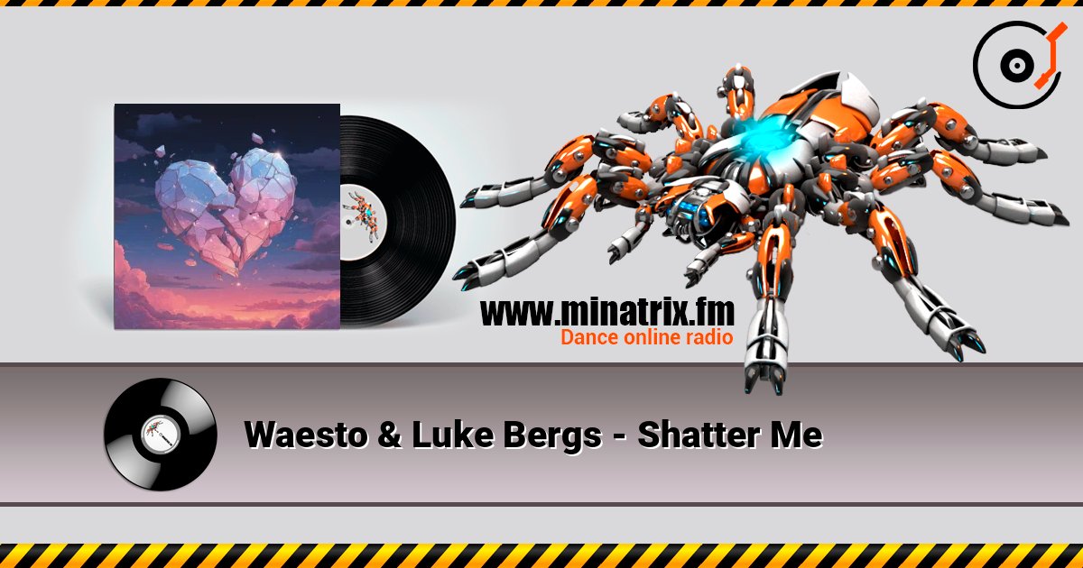 Waesto & Luke Bergs - Shatter Me слухати онлайн у високій якості | Minatrix.FM