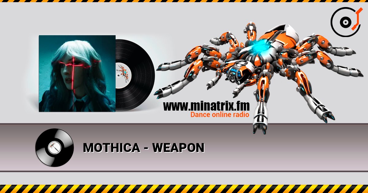 MOTHICA - WEAPON слухати онлайн у високій якості | Minatrix.FM