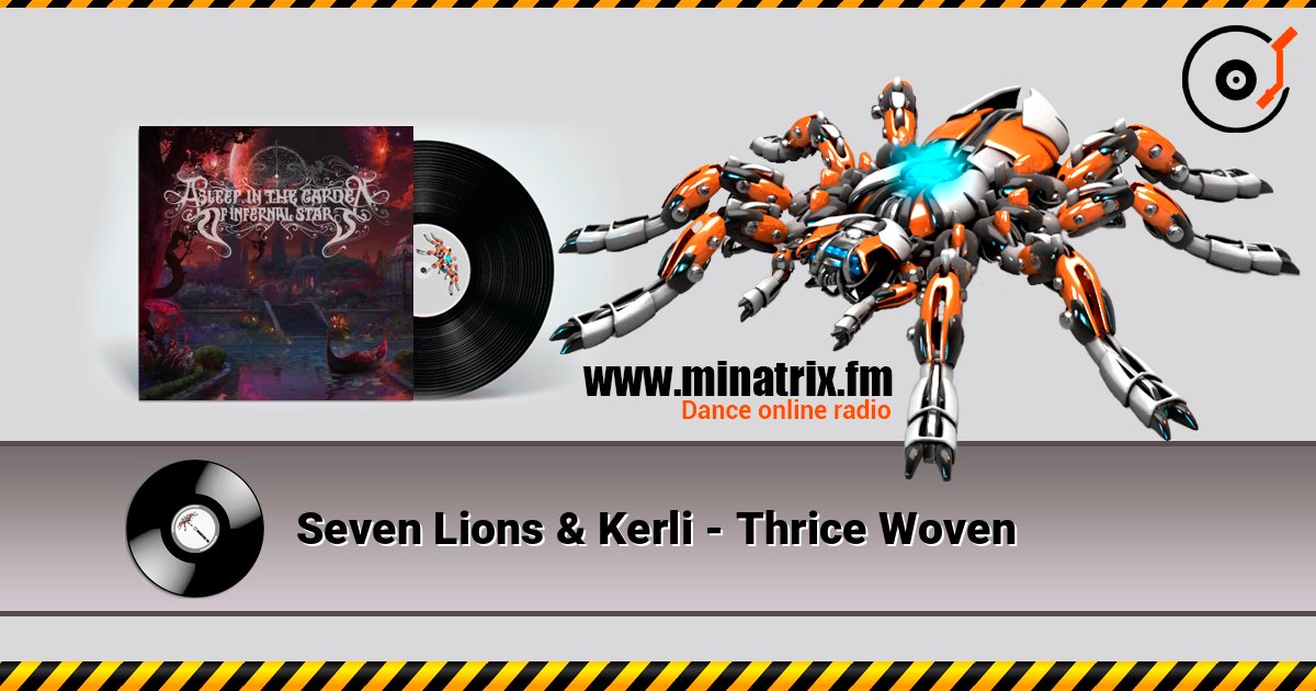 Seven Lions & Kerli - Thrice Woven слухати онлайн у високій якості | Minatrix.FM