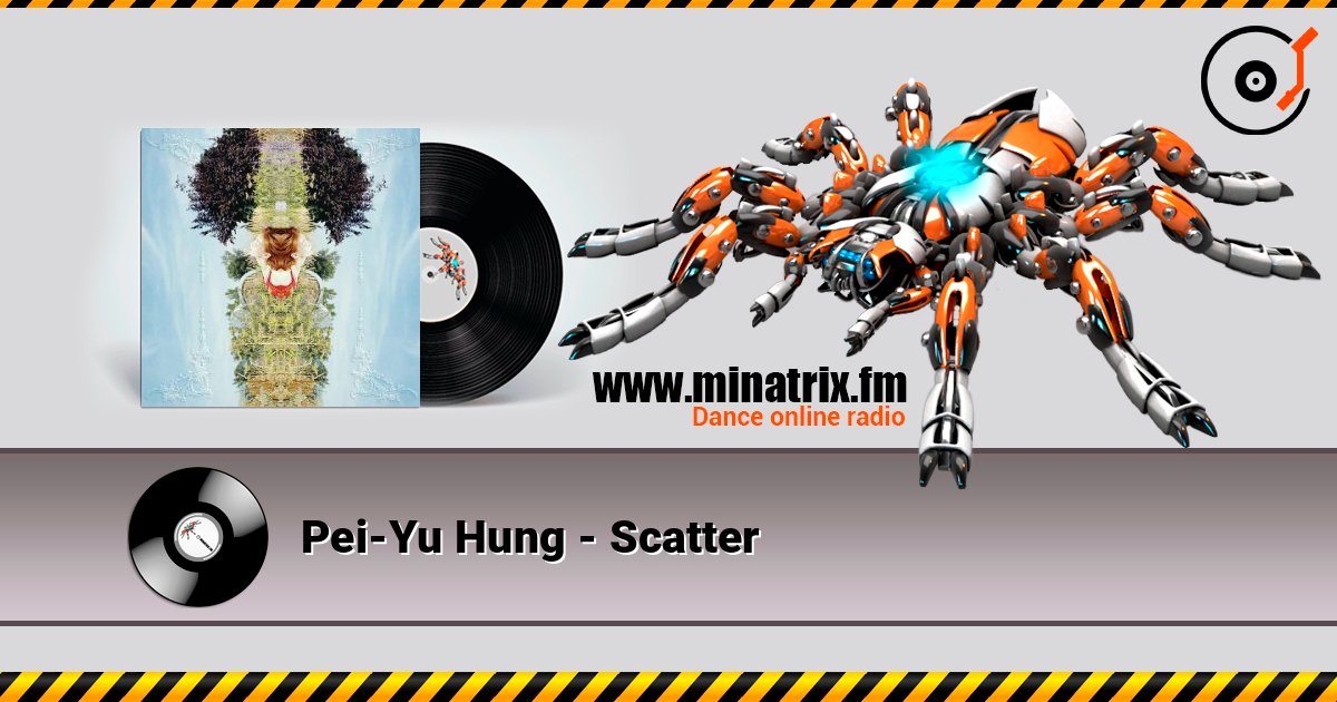 Pei-Yu Hung - Scatter слухати онлайн у високій якості | Minatrix.FM