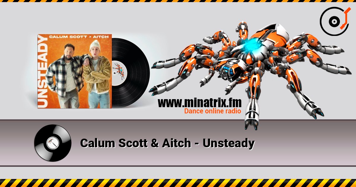 Calum Scott & Aitch - Unsteady слухати онлайн у високій якості | Minatrix.FM