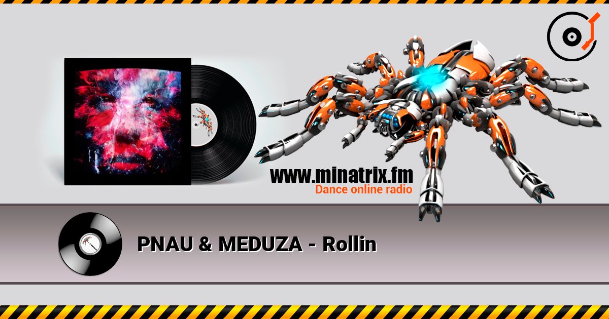 PNAU & MEDUZA - Rollin listen online in high quality | Minatrix.FM