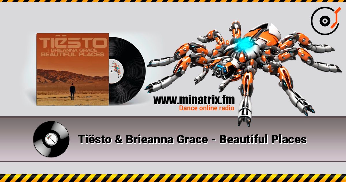 Tiësto & Brieanna Grace - Beautiful Places слухати онлайн у високій якості | Minatrix.FM