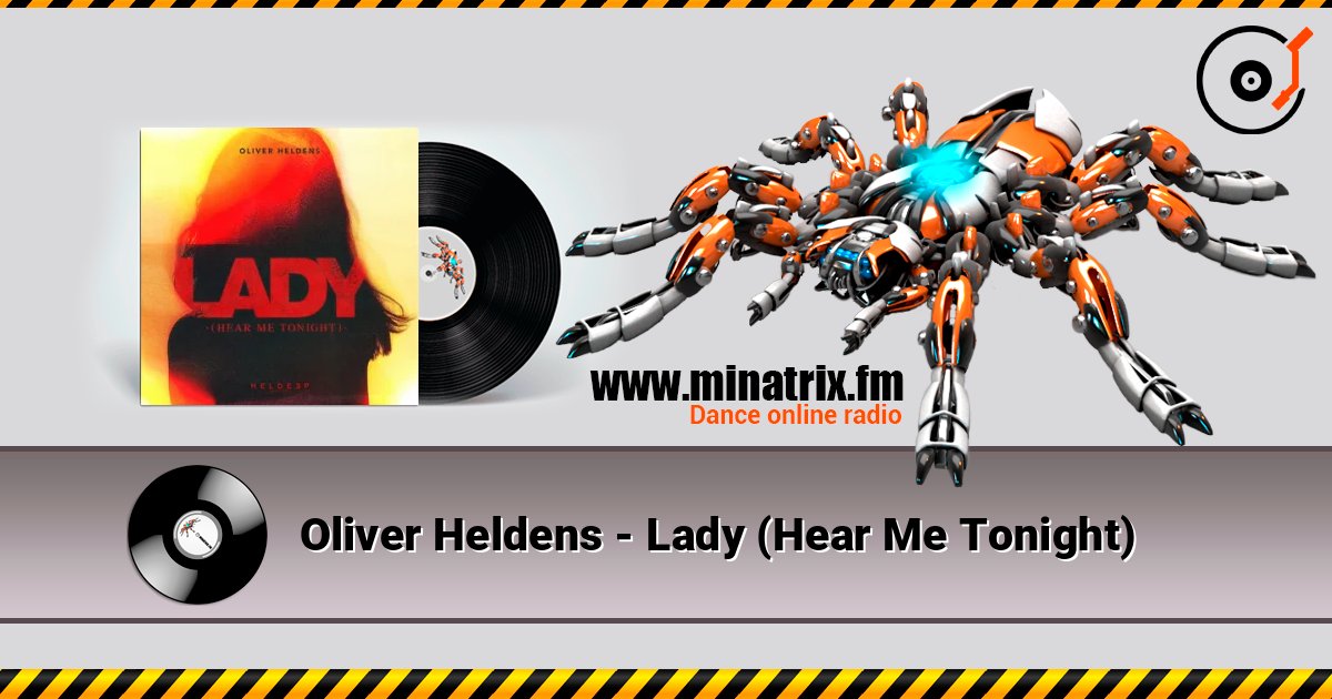 Oliver Heldens - Lady (Hear Me Tonight) слухати онлайн у високій якості | Minatrix.FM